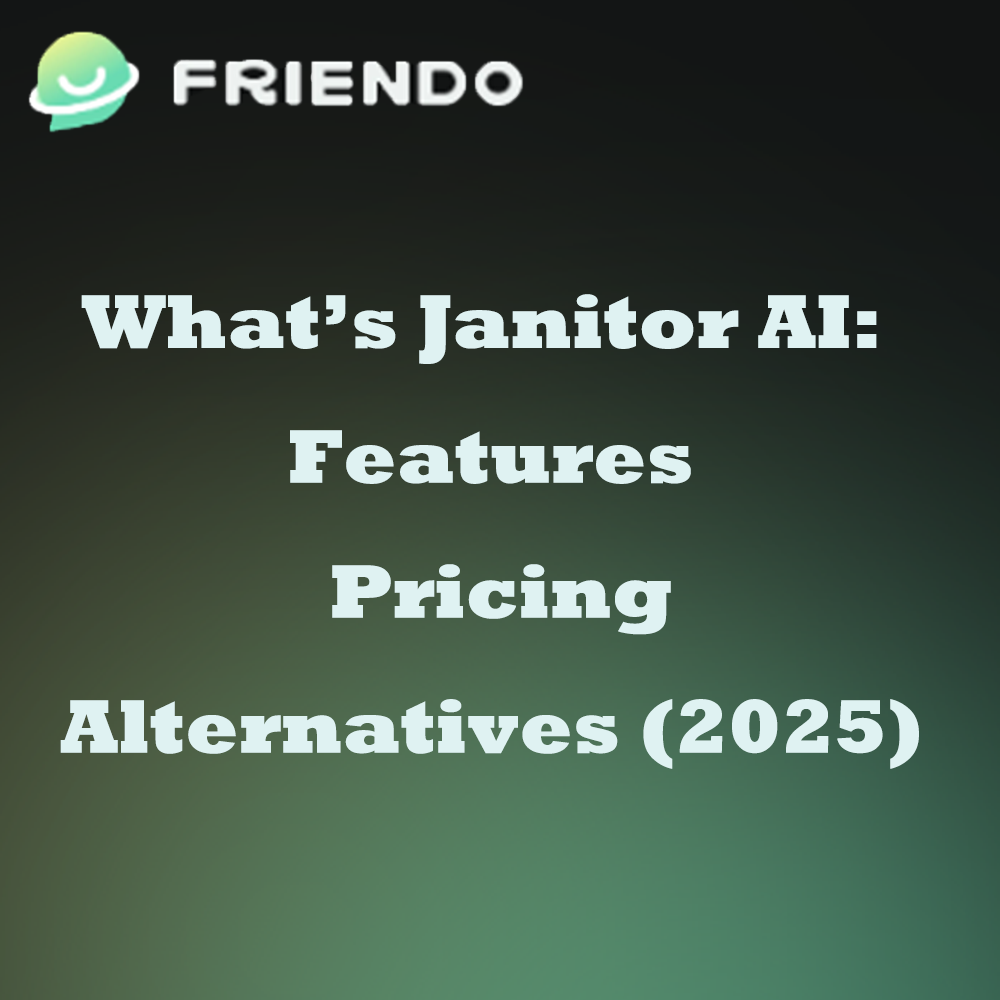 What’s Janitor AI: Features, Pricing, Alternative (2025)